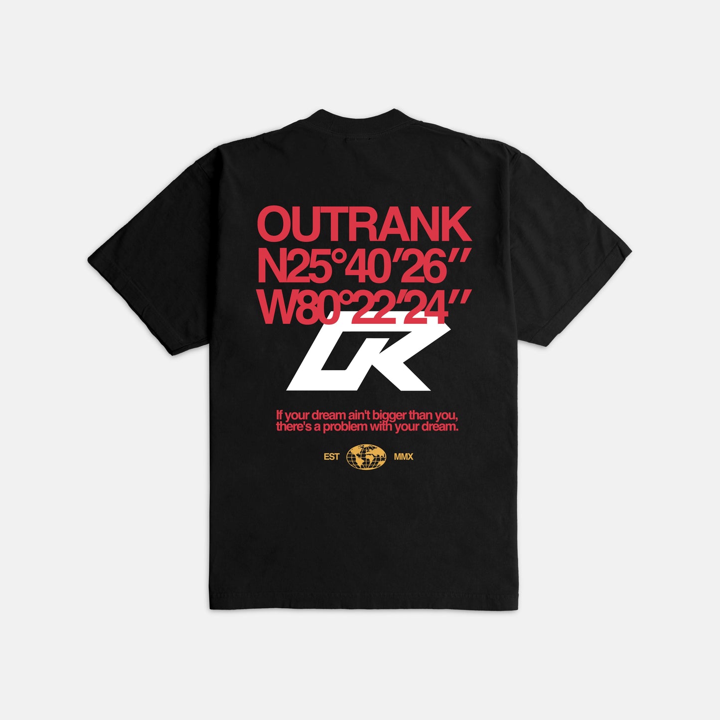 OUTRANK DREAM BIG ULTRA HEAVYWEIGHT T-SHIRT