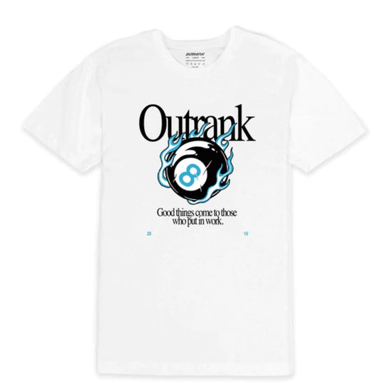 OUTRANK-GOOD THINGS COME TO THEOSE WHO PUT IN WORK