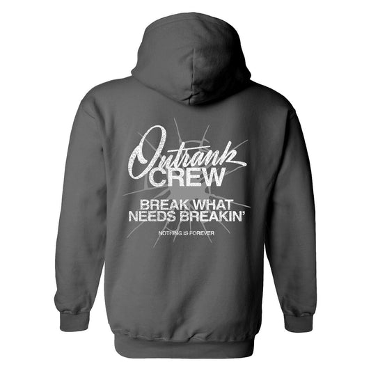 OUTRANK-Break What Needs Breakin' Hoodie