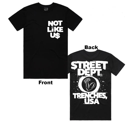 STREET DEPT - NOT LIKE US BLACK WHITE TEE